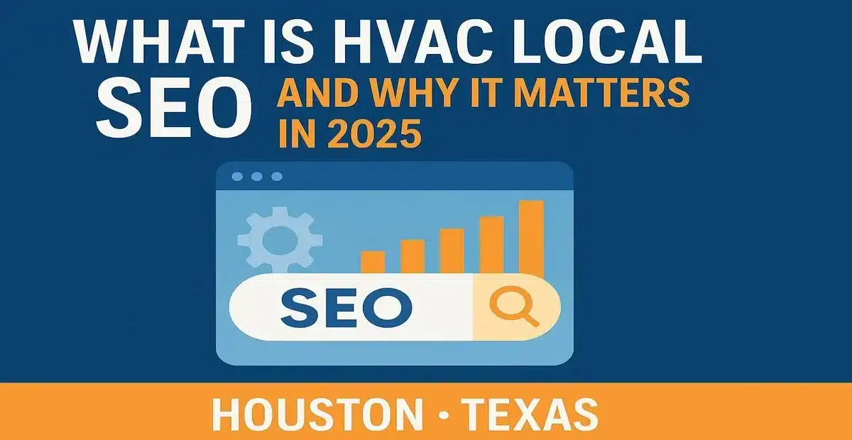 What is HVAC Local SEO and Why It Matters in 2025