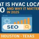 HVAC local SEO in Houston Texas 2025